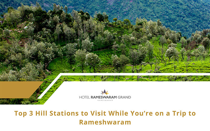 Hill Stations Near Rameshwaram