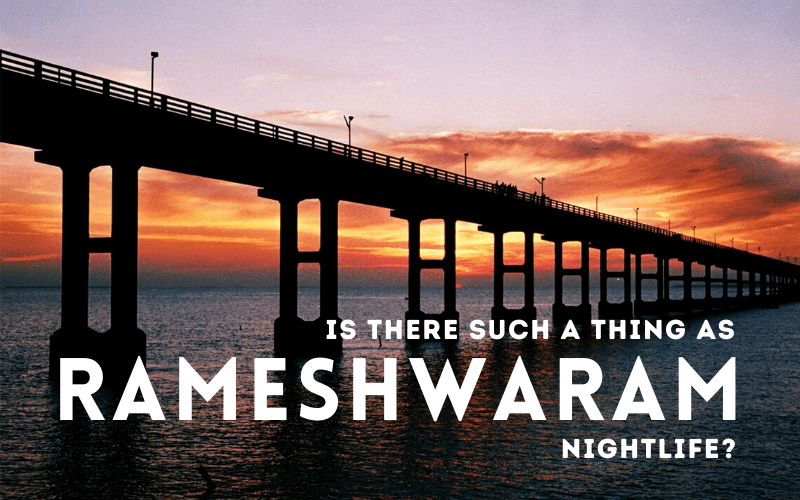 Rameshwaram Nightlife