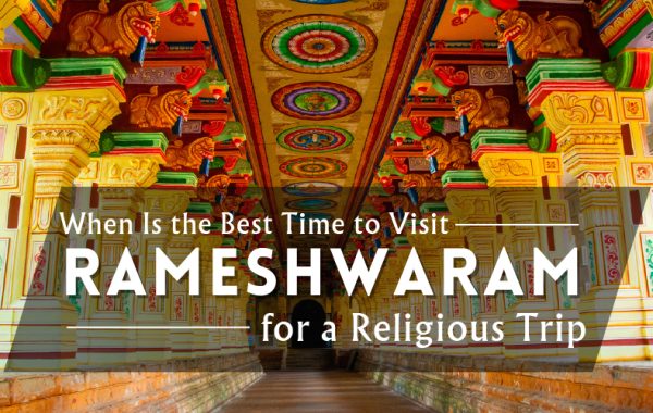 Visit Rameshwaram for a Religious Trip