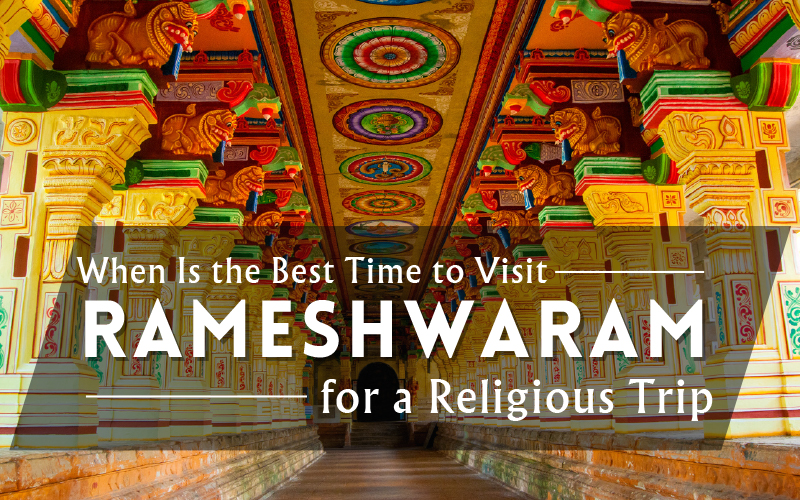 Visit Rameshwaram for a Religious Trip